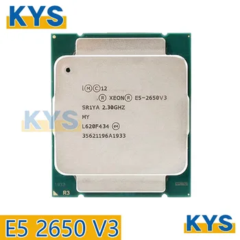 Xeon E5 2650V3 Procesorius SR1YA 2.3 Ghz 10 Core 105 vatų lizdas LGA 2011-3 CPU E5 2650 V3 CPU